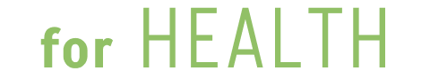 for HEALTH